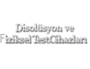 Disolisyon ve Fiziksel Test Cihazlar