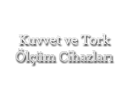 Kuvvet ve Tork lm Cihazlar